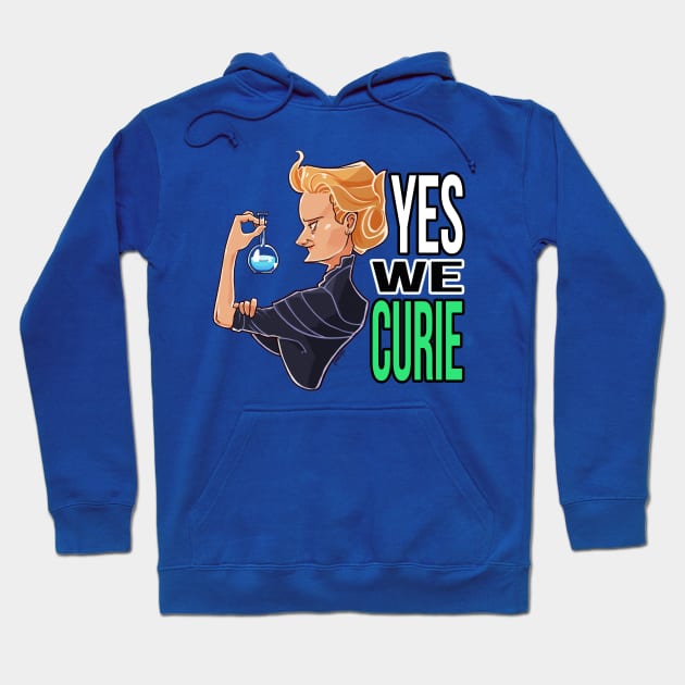 Yes, we Curie Hoodie by danddurand